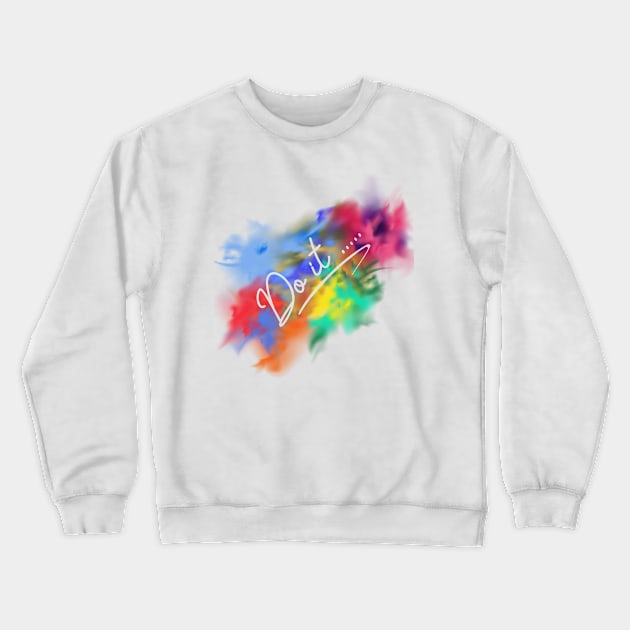 DO IT .. Crewneck Sweatshirt by fathiali